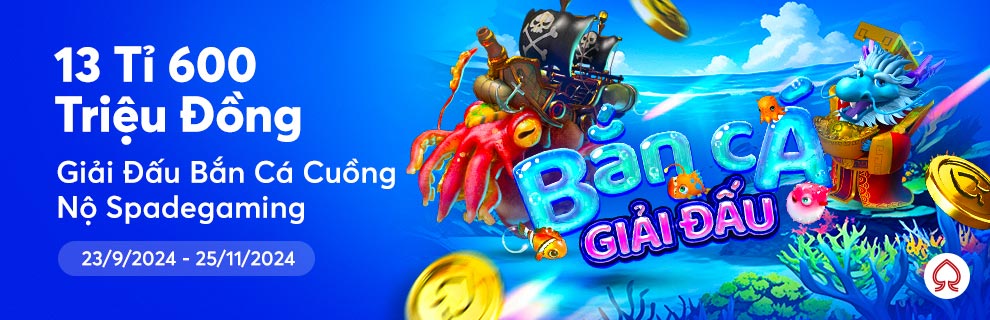 Tham gia giải đấu bắn cá Spadegaming lĩnh thưởng lớn