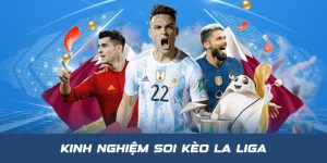 Kinh Nghiệm Soi Kèo La Liga Hiệu Quả Cùng Nhà Cái BK8