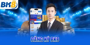 Đăng Ký BK8 - Thao Tác Đơn Giản Để Tham Gia Nền Tảng