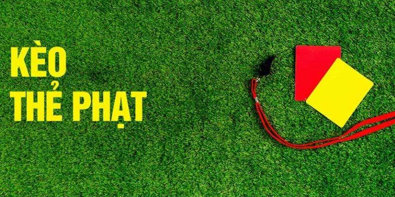 Kèo Thẻ Phạt Là Gì? Bật Mí Chiến Thuật Soi Kèo Cực Chuẩn