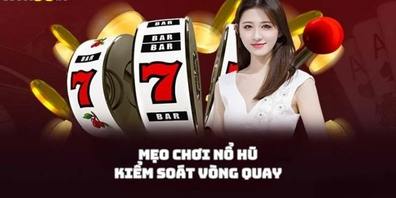 Kiểm soát vòng quay để kết quả theo ý muốn